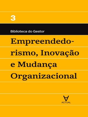 cover image of Empreendedorismo, Inovação e Mudança Organizacional